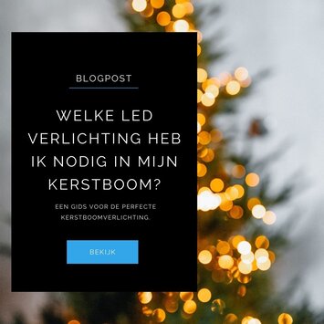 Welke LED verlichting heb ik nodig in mijn kerstboom?