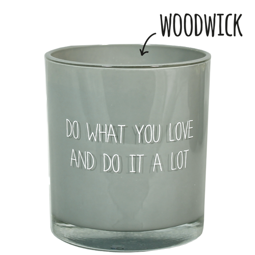 Soy candle - Do what you love and do it a lot