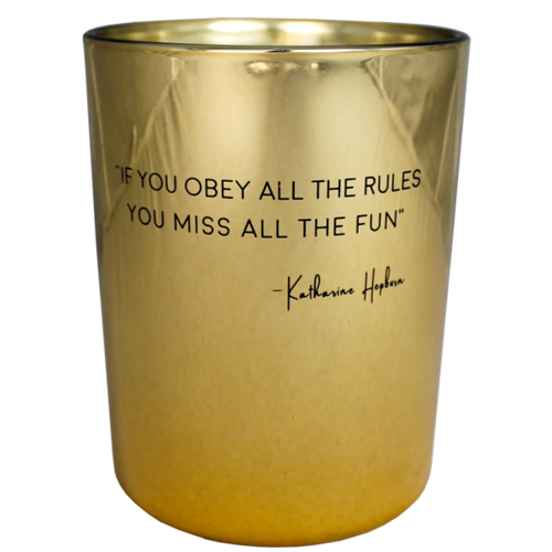 Soy Candle - If you obey all the rules, you miss all the fun