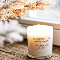 My Flame Lifestyle Soy candel -Life doesn't come with a manual. It's a mom - Fresh Cotton