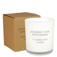 My Flame Lifestyle Sojakaars - Life doesn't come with a manual. It's a mom - Fresh Cotton