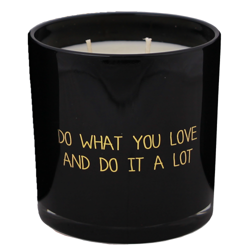Soy candle - Do what you love and do it a lot