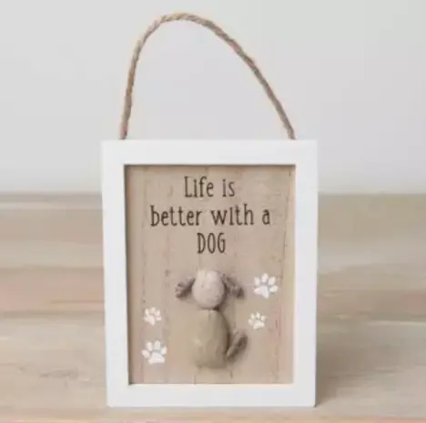 Houten Bordje “Life is Better with a Dog" Houten Bordje “Life is Better with a Dog"