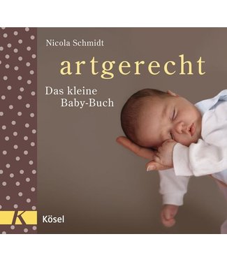 Kösel artgerecht - Das kleine Baby-Buch