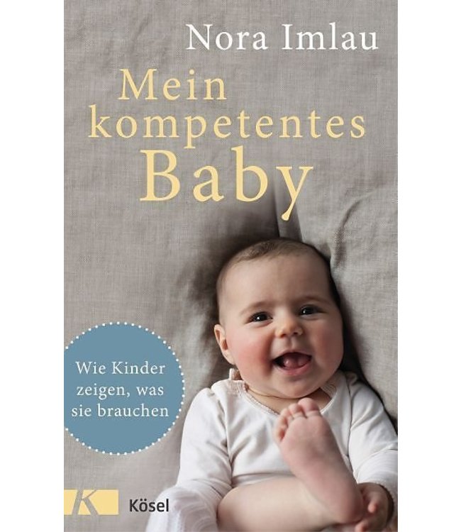 Mein kompetentes Baby - Nora Imlau