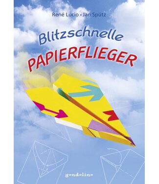 gondolino Blitzschnelle Papierflieger