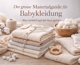 Der grosse Materialguide für Babykleidung