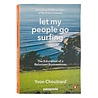 Patagonia Patagonia Let My People Go Surfing Patagonia Patagonia Let My People Go Surfing