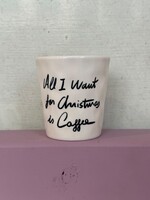 Anna + Nina Anna + Nina All I Want Is Coffee Mug
