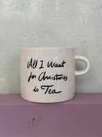 Anna + Nina Anna + Nina All I Want Is Tea Mug