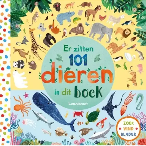 Lemniscaat Er zitten 101 dieren in dit boek Lemniscaat Er zitten 101 dieren in dit boek
