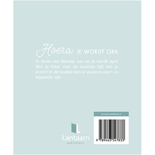 Lantaarn Publishers Hoera, je wordt opa Cadeauboekje Lantaarn Publishers Hoera, je wordt opa Cadeauboekje
