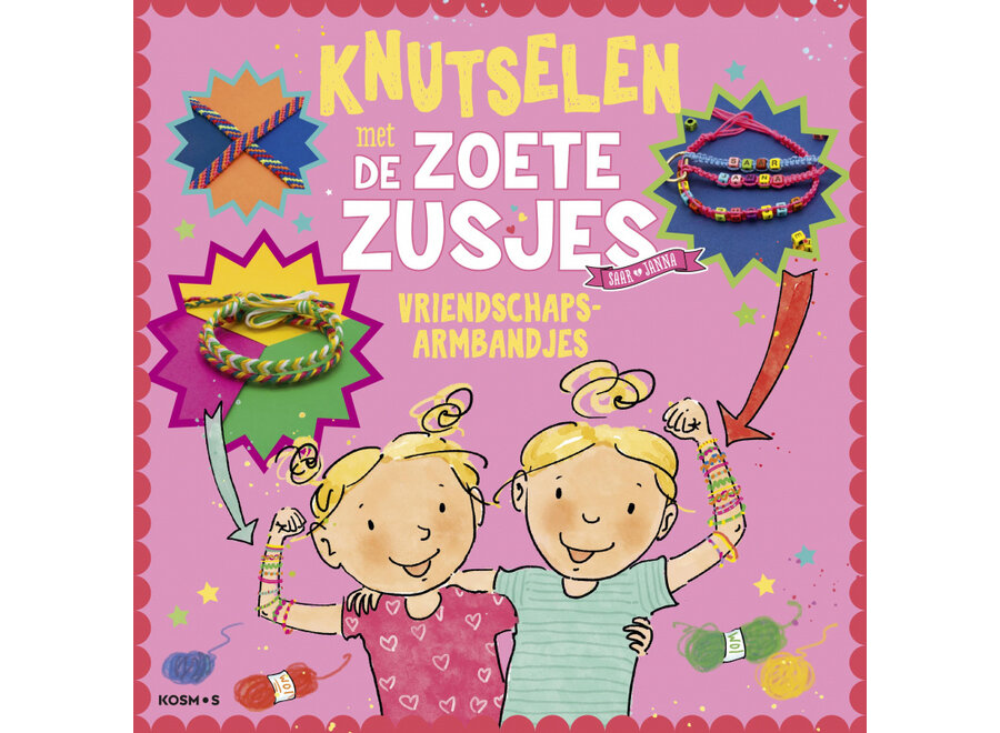 Knutselen met de zoete zusjes - Vriendschapsarmbandjes