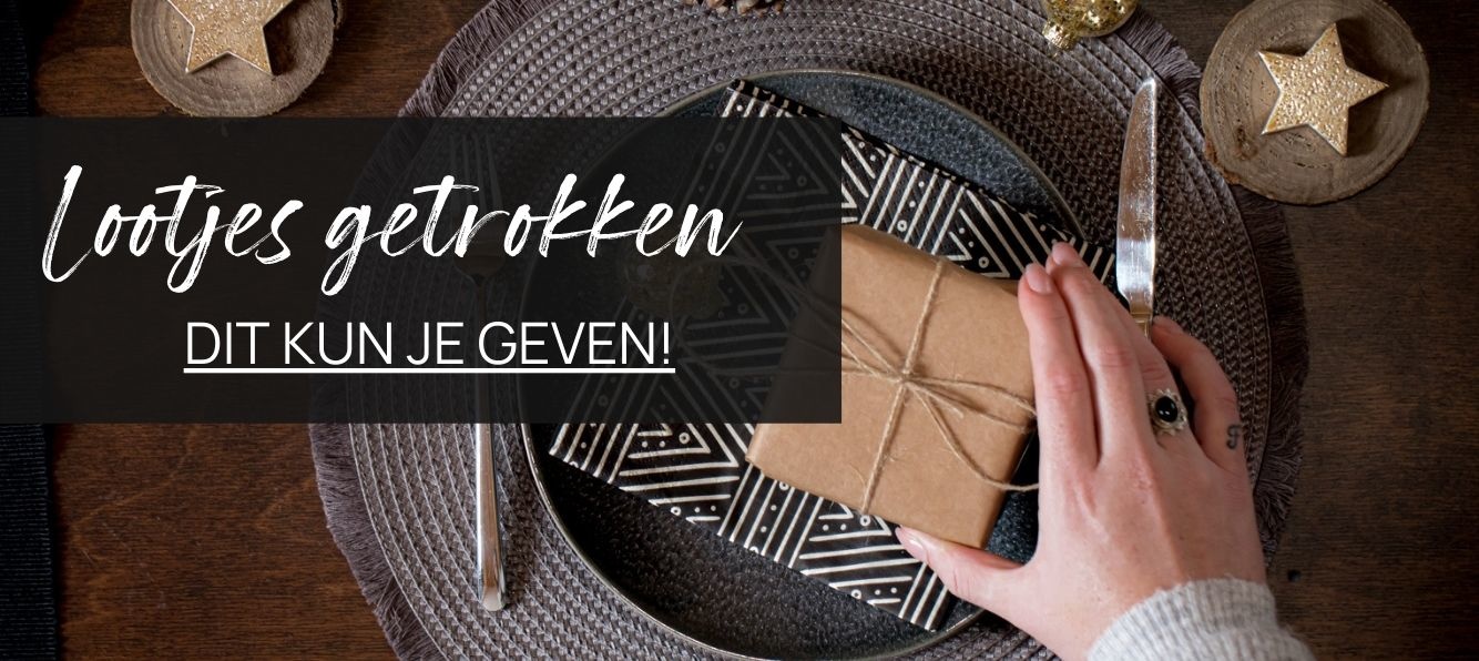 Lootjes getrokken? Dit kun je geven!