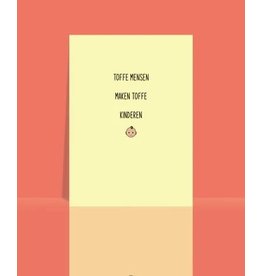 Studio 9 Wenskaart - Toffe mensen maken toffe kinderen'