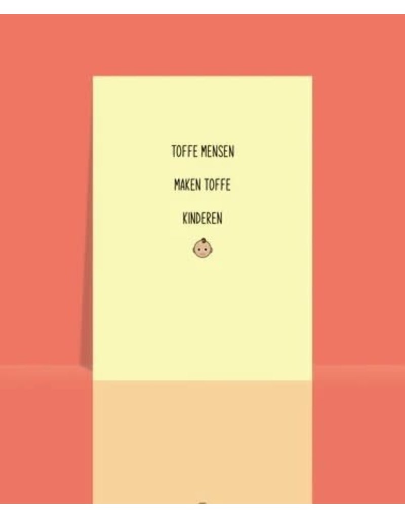 Studio 9 Wenskaart - Toffe mensen maken toffe kinderen'