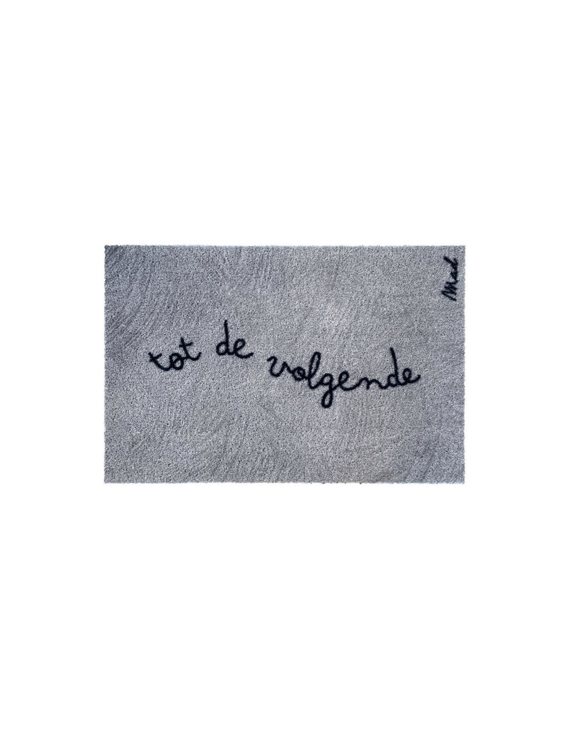 Mad about mats Mat  -'Billie' - Scraper - 50 x 75 cm 'Tot de volgende'