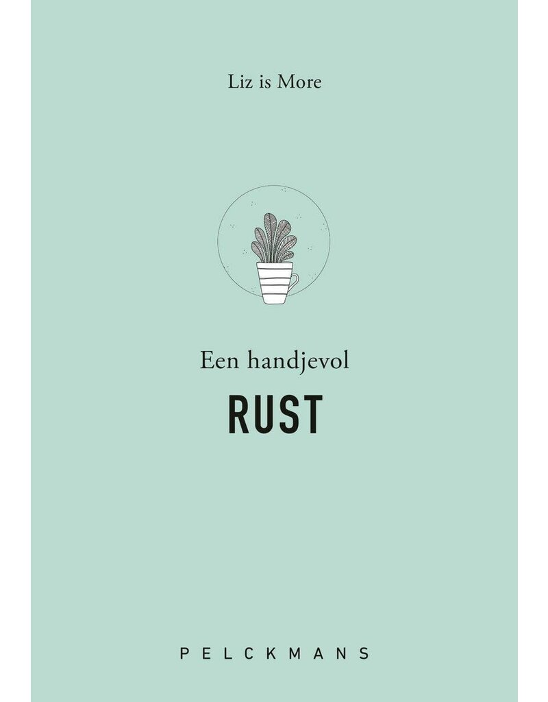 Pelckmans Liz is more - Een handjevol Rust