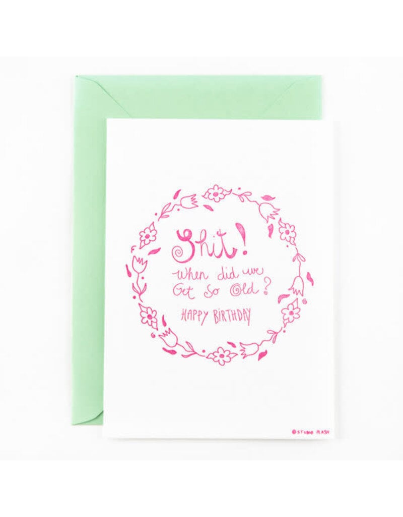 STUDIOFLASH Kaart 'Shit! When did we get so old?'