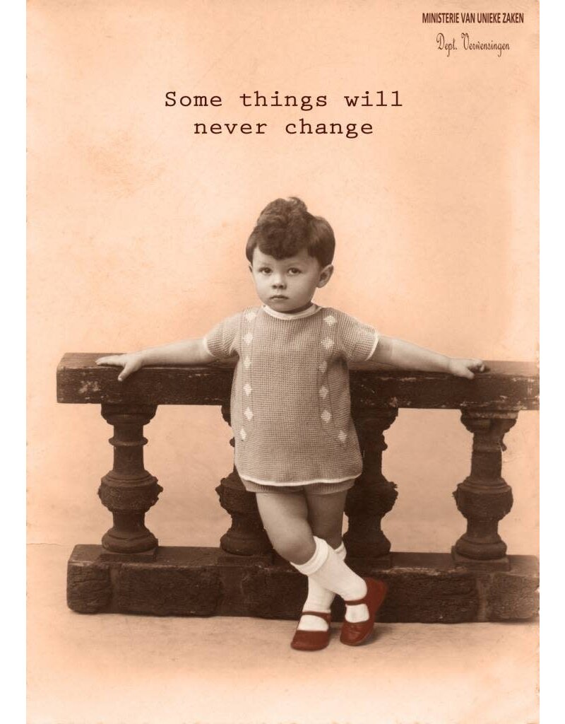 Ministerie van Unieke Zaken Wenskaart Ministerie van Unieke Zaken - 'Some things will never change'