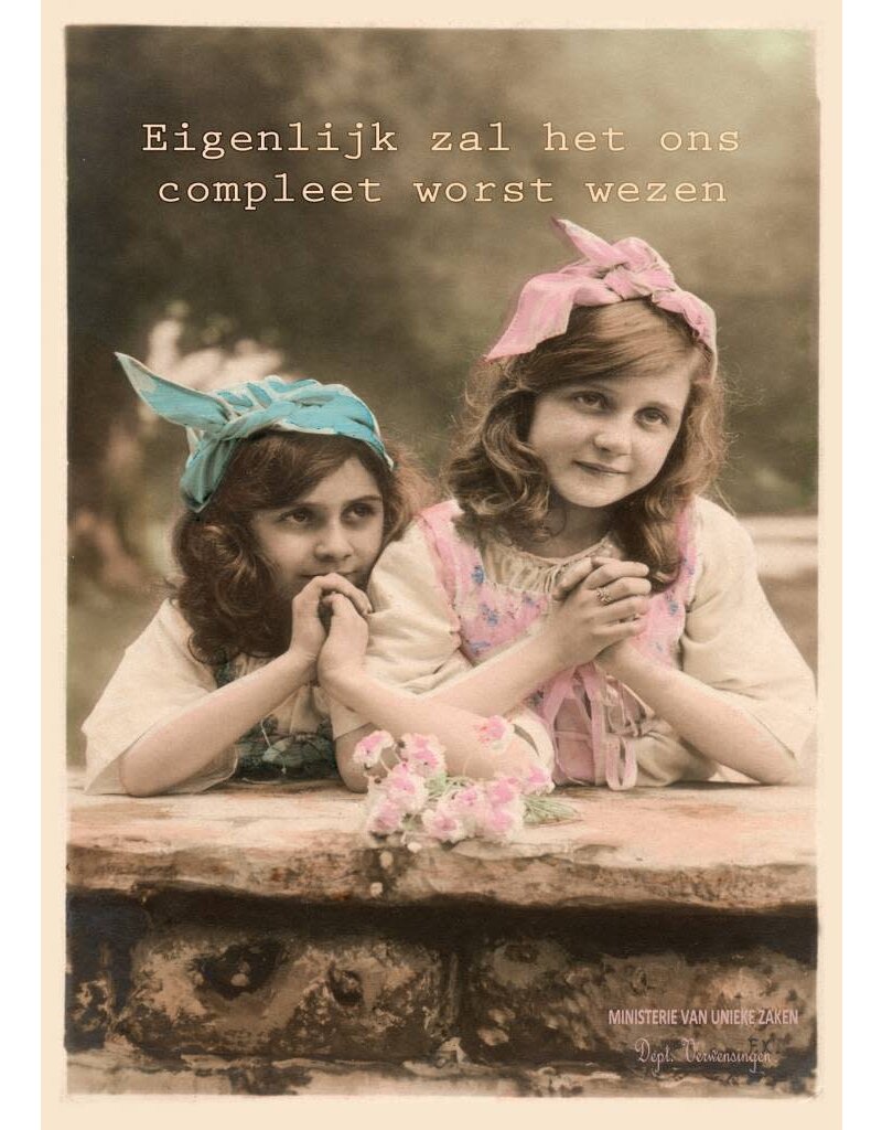 Ministerie van Unieke Zaken Wenskaart Ministerie van Unieke Zaken - 'Eigenlijk zal het ons compleet worst wezen'