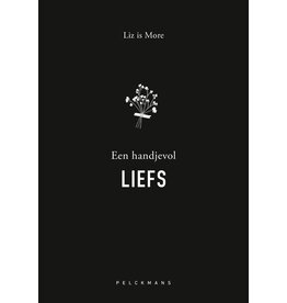 Pelckmans Liz is more - Een handjevol Liefs