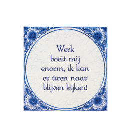 Paper Dreams Tegeltje 'Werk boeit mij enorm...'