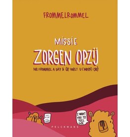 Pelckmans Frommelrommel - Missie zorgen opzij
