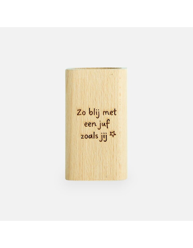 Amato Gifts Pennenhouder in hout 'zo blij met een juf als jij'