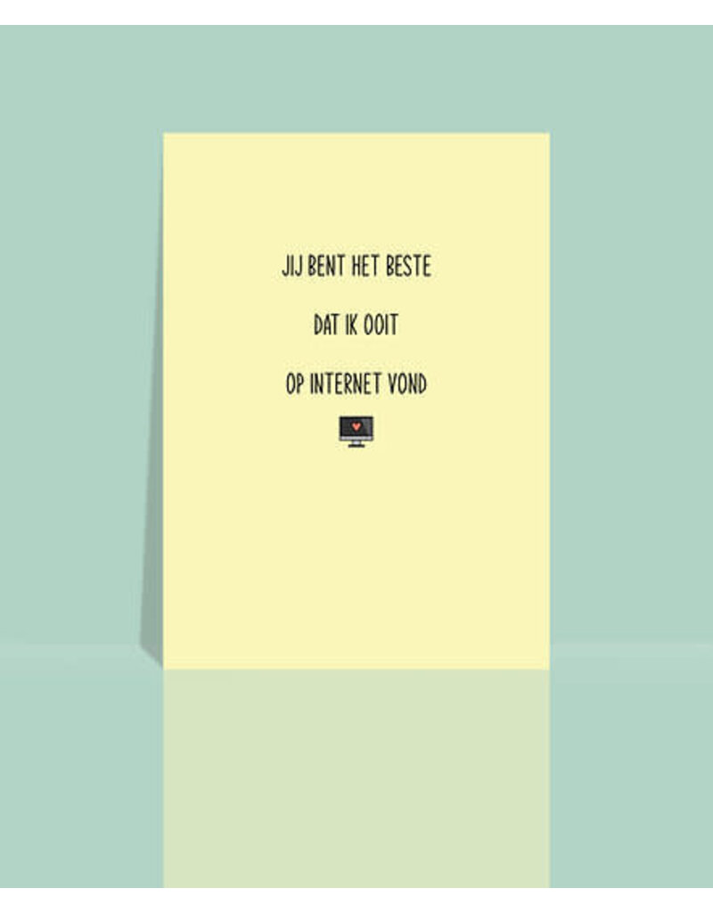 Studio 9 Wenskaart - Jij bent het beste dat ik ooit op internet vond