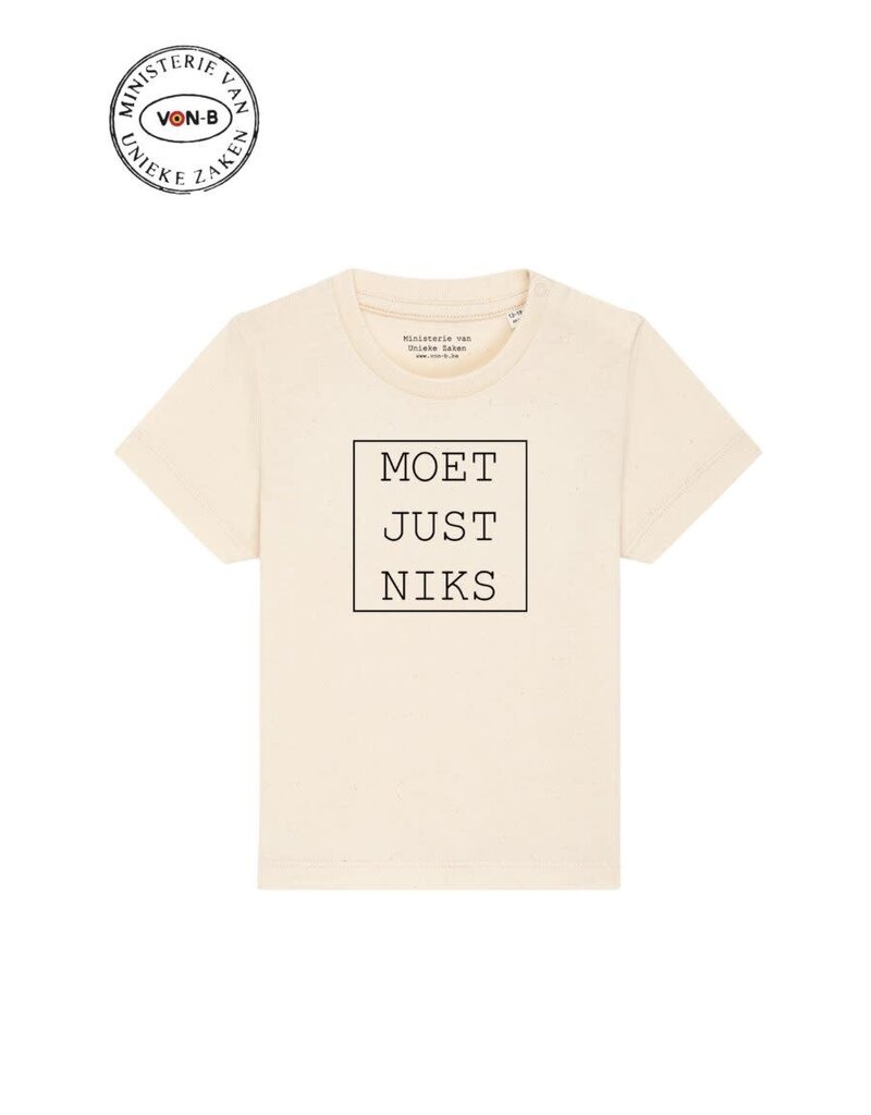 Ministerie van Unieke Zaken T-shirt Baby 'Moet just niks' - natural raw