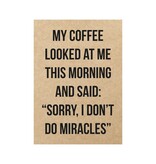 Beezonder Postkaart - 'my coffee looked at me...