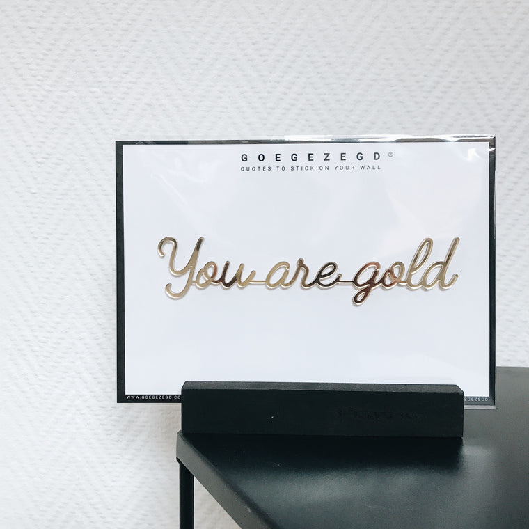 Citaat You are Gold Goegezegd hopono