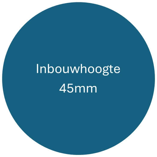 Inbouwhoogte 45mm