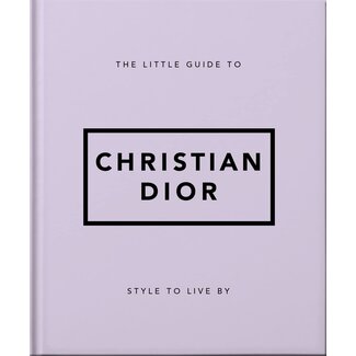 Selected by Kelly The Little Guide to Christian Dior