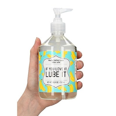Masturbation Lube IF YOU LOVE IT LUBE IT 500 ml
