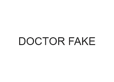 DOCTOR FAKE