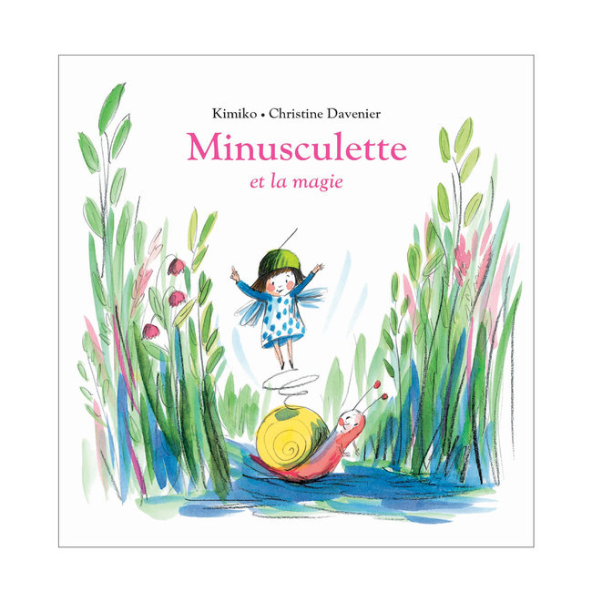 MOULIN ROTY Livre Minusculette et la magie de Kimoko et Christine Davenier