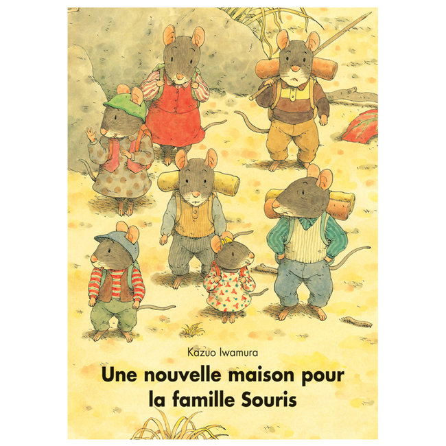 MOULIN ROTY LIVRE UNE NOUVELLE MAISON POUR LA FAMILLE SOURIS DE KAZUO IWAMURA