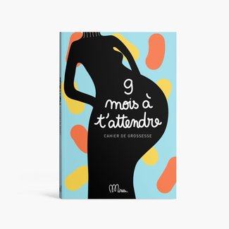 MINUS EDITIONS GRAND MINUS - 9 MOIS A T'ATTENDRE