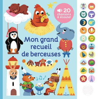 MILAN LIVRE SONORE - MON GRAND RECUEIL DE BERCEUSES +12MOIS
