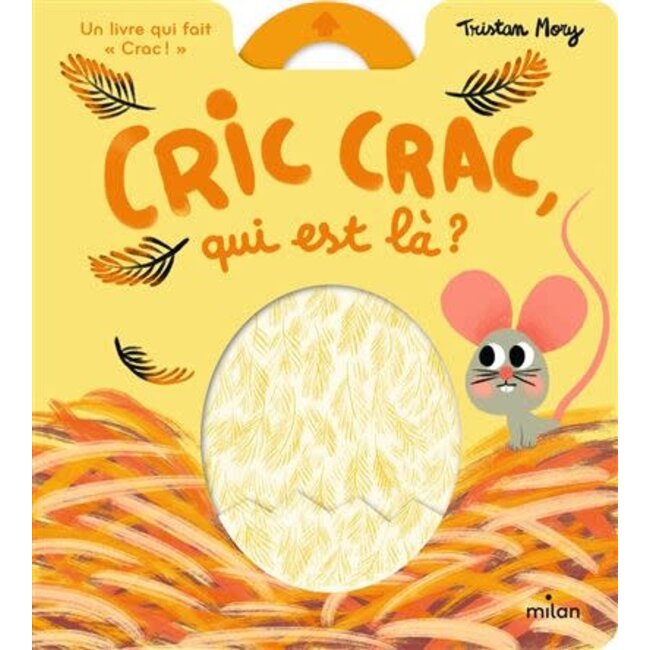 MILAN LIVRE D'ÉVEIL MILAN - CRIC CRAC QUI EST LÀ ? TRISTAN MORY