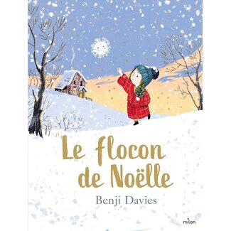 MILAN LIVRE MILAN - LE FLOCON DE NOËLLE - BENJI DAVIES