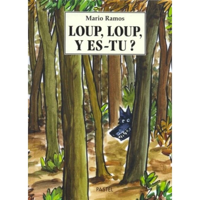 L'ÉCOLE DES LOISIRS LIVRE LOUP - LOUP Y ES-TU ? - MARIO RAMOS