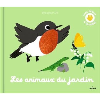 MILAN LIVRE - MES PREMIERS DOCS À TOUCHER - LES ANIMAUX DU JARDIN
