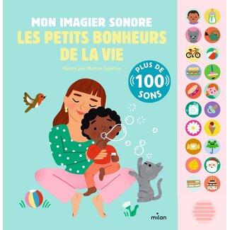 MILAN LIVRE SONORE - MON IMAGIER LES PETITS BONHEURS DE LA VIE +12MOIS