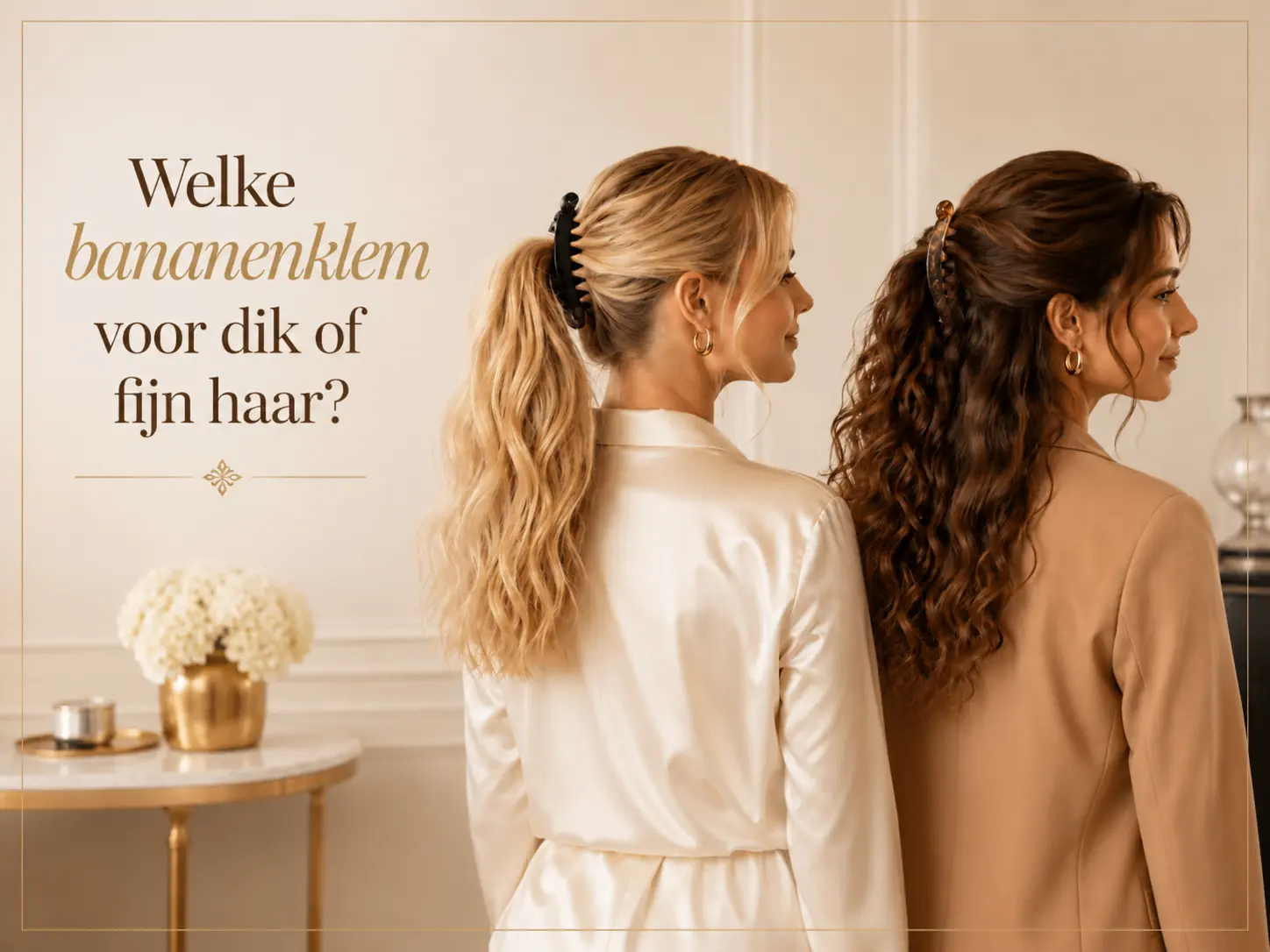 Welke bananenklem voor dik of fijn haar?