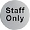 Staff Only zelfklevend deurbord RVS | Ø7.5cm.