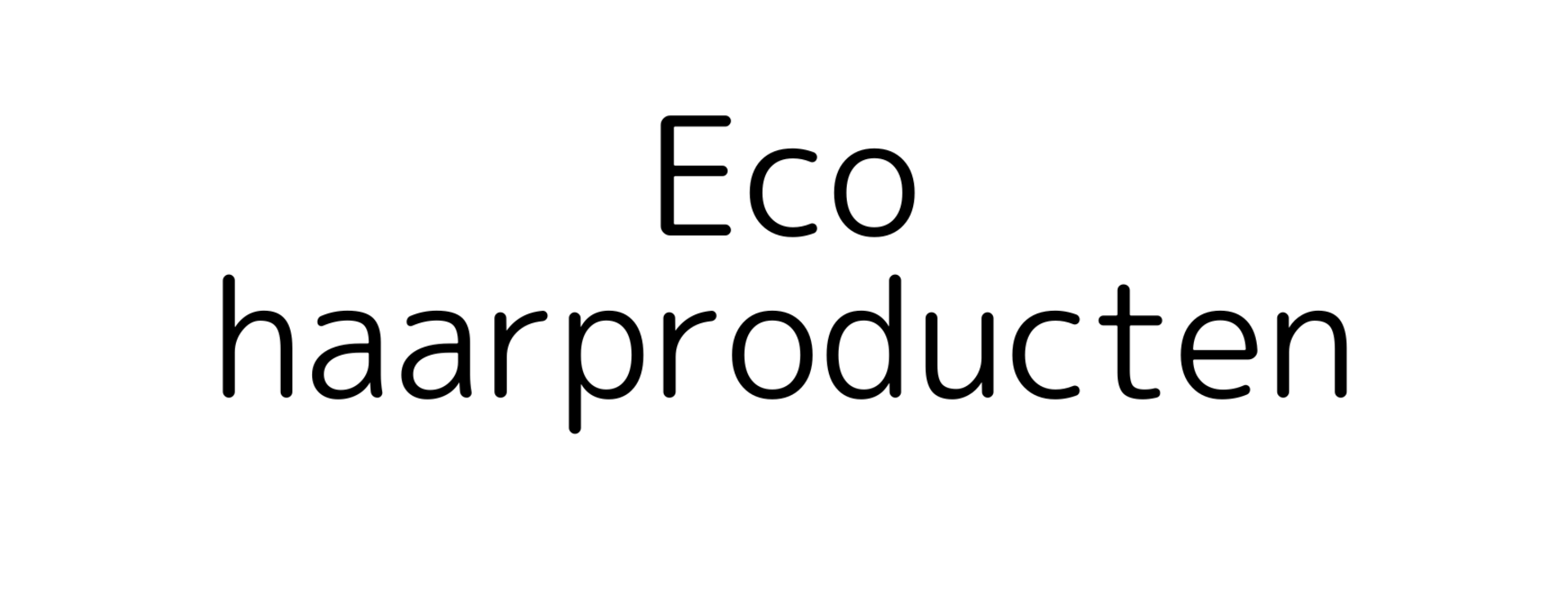 Eco haarproducten