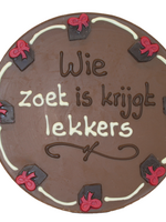 Teddy en Coco chocolade Wie zoet is krijgt lekkers - Rond chocoladeplakkaat